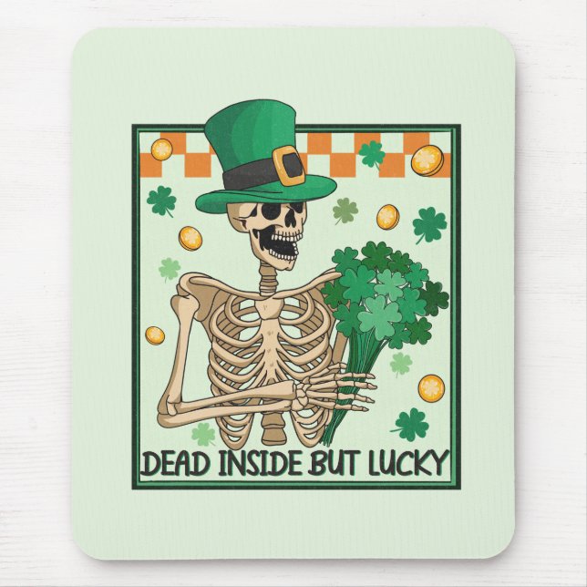 Dead Inside But Lucky St Patricks Mouse Pad (Front)