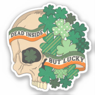 Dead Inside But Lucky - Sugar Skull and Clover