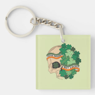 Dead Inside But Lucky - Sugar Skull and Clover Key Ring