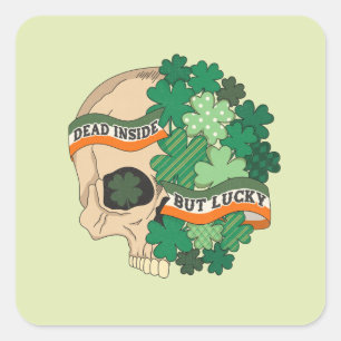 Dead Inside But Lucky - Sugar Skull and Clover Square Sticker