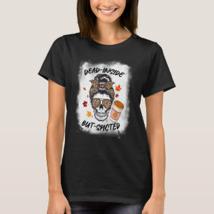 Dead Inside But Spiced Messy Bun Skull Mum Spooky  T-Shirt