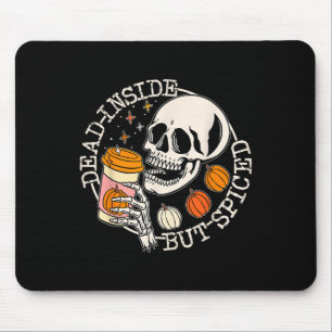 Dead Inside But Spiced Pumpkin Skull Drinking Fall Mouse Pad