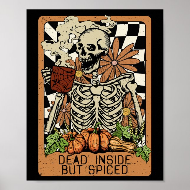 Dead Inside But Spiced Skeleton Groovy Halloween M Poster (Front)
