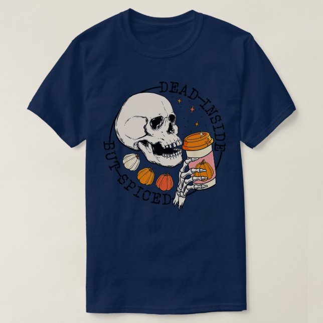 Dead Inside But Spiced Skeleton Retro Pumpkin Than T-Shirt (Design Front)