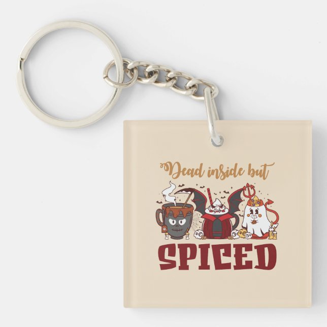 Dead Inside But Spiced – Spooky Halloween Key Ring (Front)
