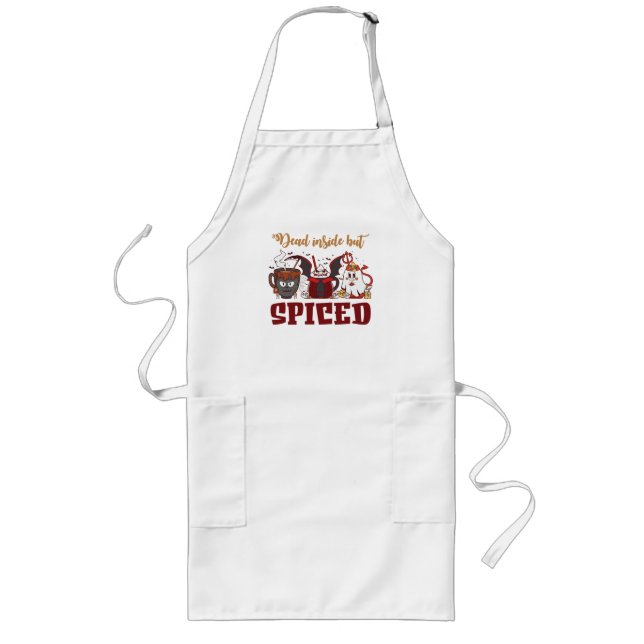 Dead Inside But Spiced – Spooky Halloween Long Apron (Front)