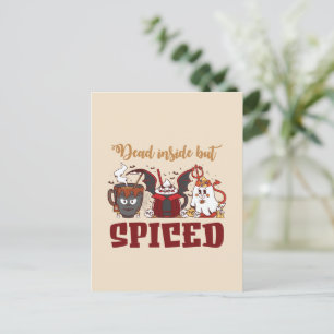 Dead Inside But Spiced – Spooky Halloween Postcard