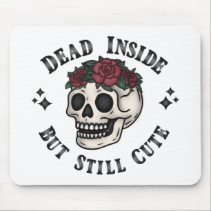 Dead Inside But Still Cute Skull Floral Goth Mouse Pad