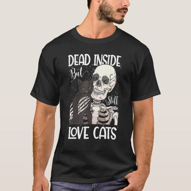 Dead Inside But Still Love Cats T-Shirt (Front)