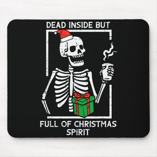 Dead Inside Full Christmas Srit Skeleton Xmas Wome Mouse Pad (Front)