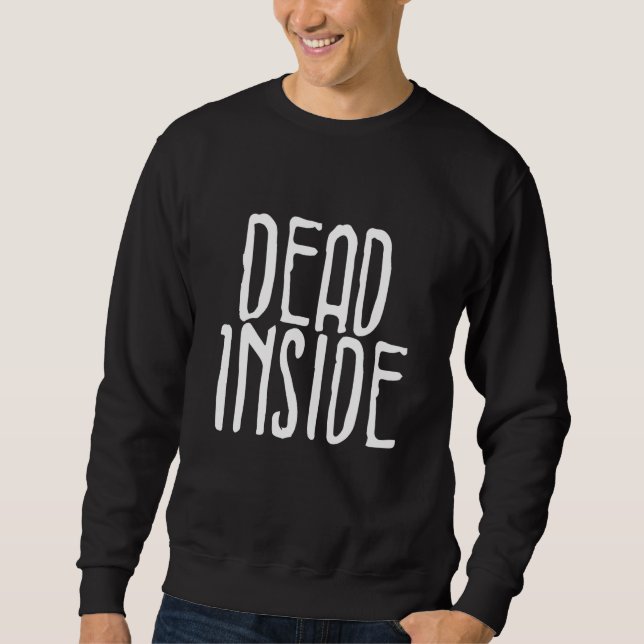 Dead Inside Ironic Skeleton Ghost Dark Sunshine Ec Sweatshirt (Front)
