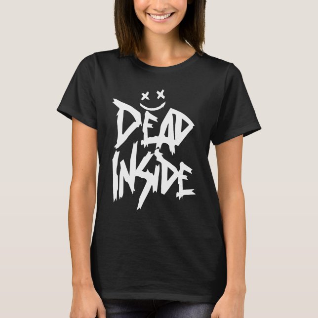 Dead Inside  Ironic Skeleton Ghost Dark Sunshine K T-Shirt (Front)
