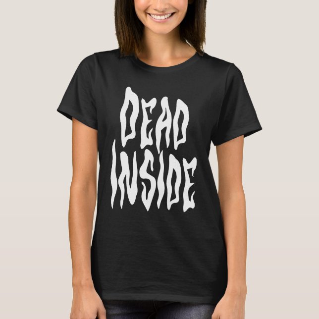 Dead Inside  Ironic Skeleton Ghost Dark Sunshine S T-Shirt (Front)