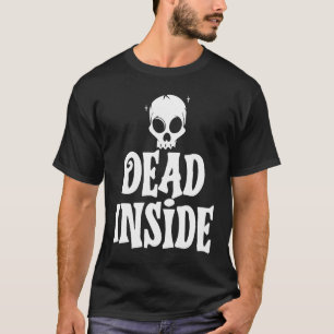 Dead Inside  Ironic Skeleton Ghost Dark Sunshine S T-Shirt
