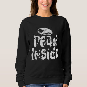 Dead Inside  Ironic Skeleton Ghost Dark Sunshine V Sweatshirt