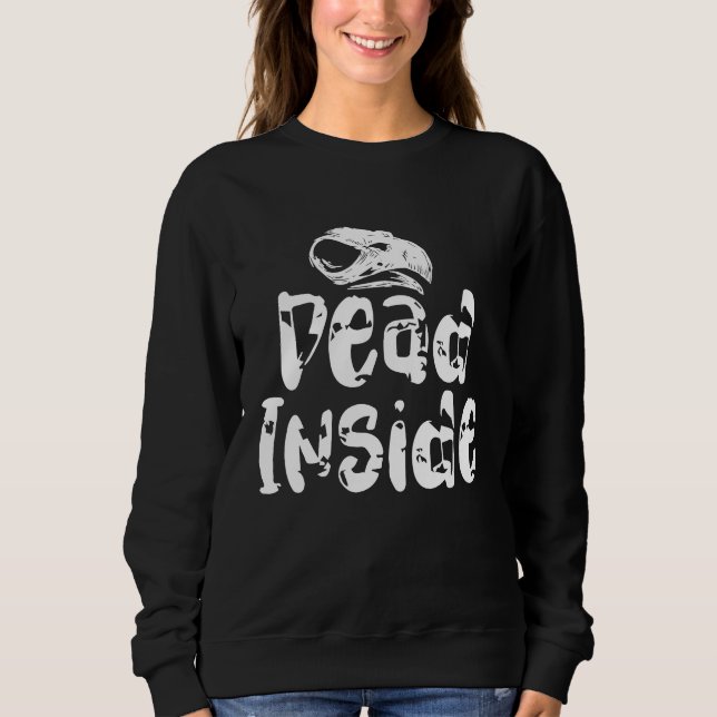 Dead Inside  Ironic Skeleton Ghost Dark Sunshine V Sweatshirt (Front)