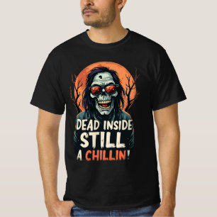 Dead Inside Still Chillin Zombie Halloween Men T-Shirt