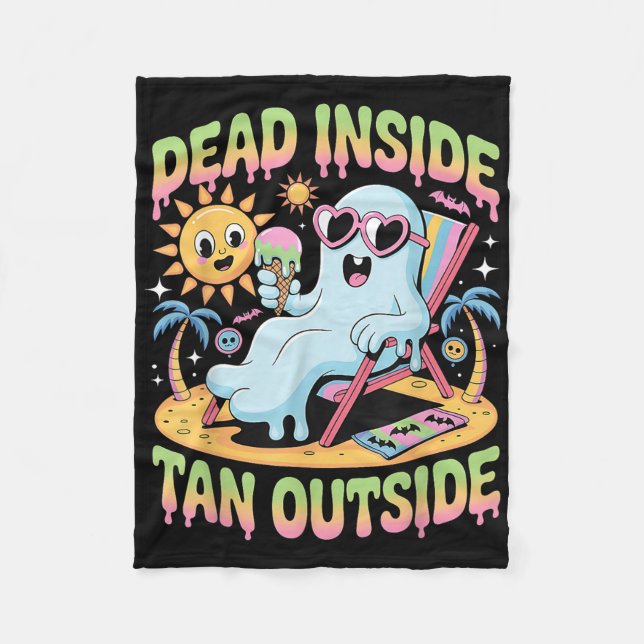 Dead Inside Tan Outside Funny Ghost Summerween _1  Fleece Blanket (Front)