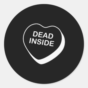 Dead Inside Valentines Day Conversation Heart Classic Round Sticker