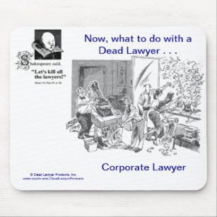 Dead Lawyer™ Corporate Lawyer Mousepad