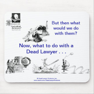 Dead Lawyer™ Mousepad