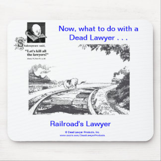 Dead Lawyer™ Railroad's Lawyer Mousepad