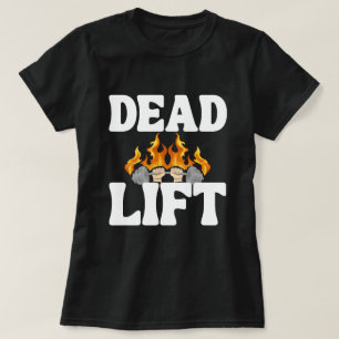 Dead Lift  Shirt,Gym Pump Cover , Funny Workout  T-Shirt