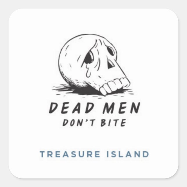 Dead Men Don't Bite - Treasure Island Square Sticker (Front)