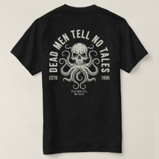 Dead Men Tell No Tales Pirate Skull Octopus Design T-Shirt