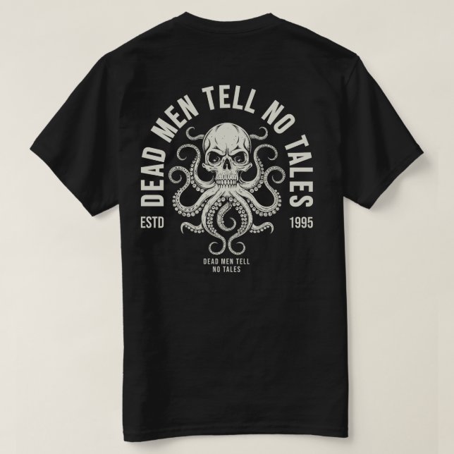 Dead Men Tell No Tales Pirate Skull Octopus Design T-Shirt (Design Back)