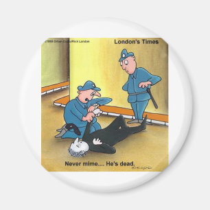 Dead Mime Funny Tees Mugs Cards Gifts Etc Magnet
