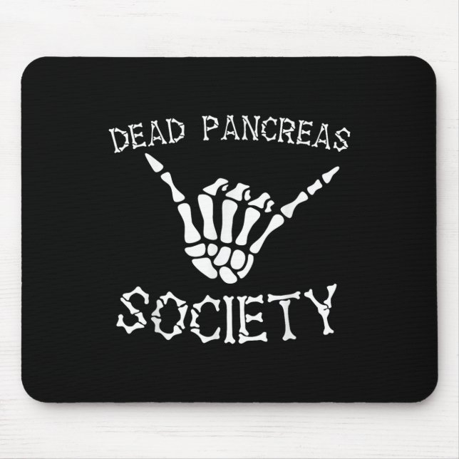 Dead Pancreas Society Bold Statement Awareness Cre Mouse Pad (Front)