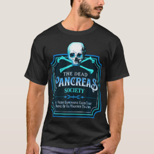 Dead Pancreas Society Diabetes Awareness Day Sugar T-Shirt