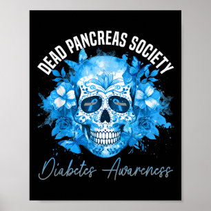 Dead Pancreas Society Diabetes Awareness Floral Su Poster