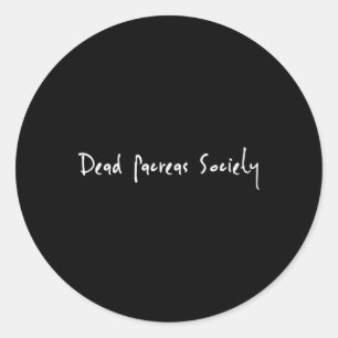 Dead Pancreas Society Diabetes Awareness Fun Diabe Classic Round Sticker