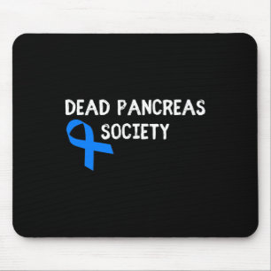 Dead Pancreas Society Diabetes Awareness Fun Diabe Mouse Pad