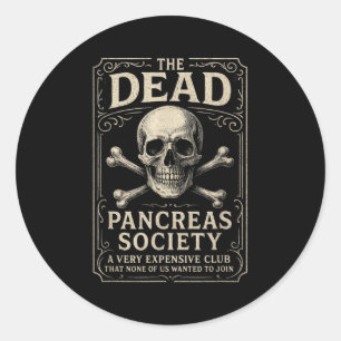 Dead Pancreas Society - Diabetes Awareness Skull _ Classic Round Sticker