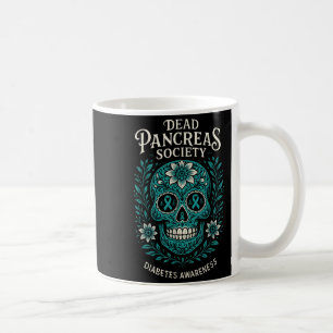 Dead Pancreas Society - Diabetes Awareness Skull Coffee Mug