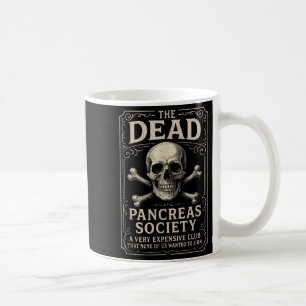 Dead Pancreas Society - Diabetes Awareness Skull _ Coffee Mug