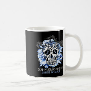 Dead Pancreas Society Diabetes Awareness Sugar Sku Coffee Mug