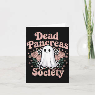 Dead Pancreas Society Funny Ghost Diabetes Awarene Card