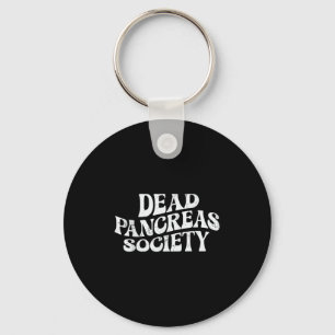 Dead Pancreas Society Funny Skeleton Diabetes Awar Key Ring