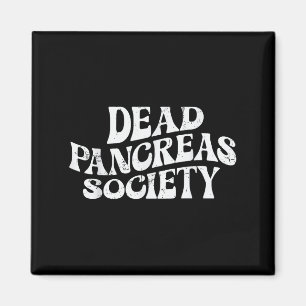 Dead Pancreas Society Funny Skeleton Diabetes Awar Magnet