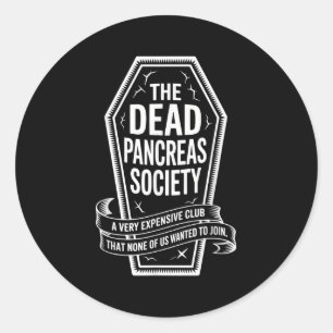 Dead Pancreas Society Shirt Coffin Club Diabetes A Classic Round Sticker