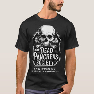 Dead Pancreas Society Shirt Skull Funny Diabetes A