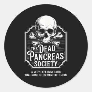Dead Pancreas Society Shirt Skull Funny Diabetes A Classic Round Sticker