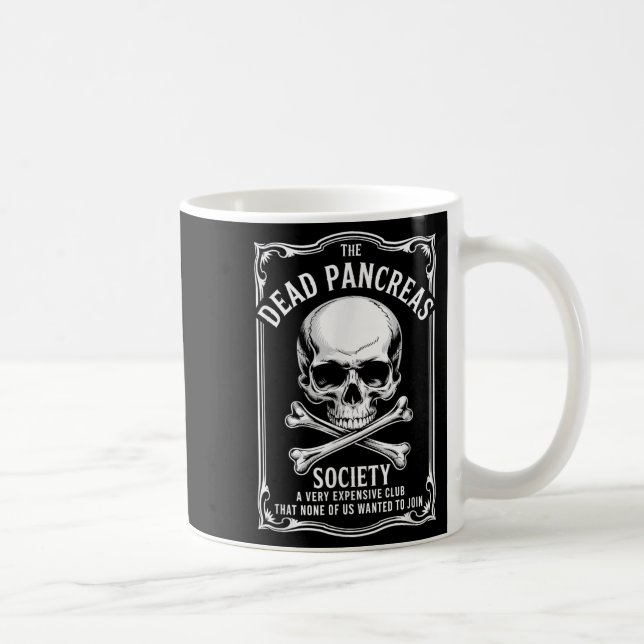 Dead Pancreas Society Shirt Skull Funny Diabetes A Coffee Mug (Right)