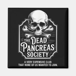Dead Pancreas Society Shirt Skull Funny Diabetes A Magnet