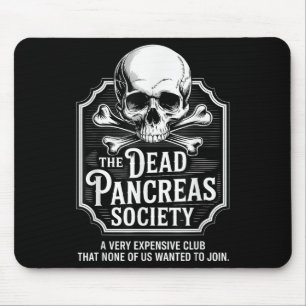 Dead Pancreas Society Shirt Skull Funny Diabetes A Mouse Pad