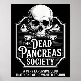 Dead Pancreas Society Shirt Skull Funny Diabetes A Poster